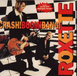 Roxette : Crash! Boom! Bang! (Single)
